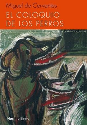 EL COLOQUIO DE LOS PERROS | 9788415717843 | DE CERVANTES, MIGUEL | Llibreria Online de Vilafranca del Penedès | Comprar llibres en català
