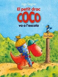 EL PETIT DRAC COCO VA A L'ESCOLA | 9788424650698 | SIEGNER, INGO | Llibreria L'Odissea - Libreria Online de Vilafranca del Penedès - Comprar libros