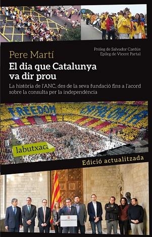 EL DIA QUE CATALUNYA VA DIR PROU | 9788499307879 | MARTI, PERE | Llibreria L'Odissea - Libreria Online de Vilafranca del Penedès - Comprar libros