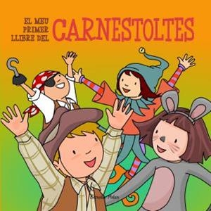 EL MEU PRIMER LLIBRE DEL CARNESTOLTES | 9788499329642 | AA. VV. | Llibreria Online de Vilafranca del Penedès | Comprar llibres en català