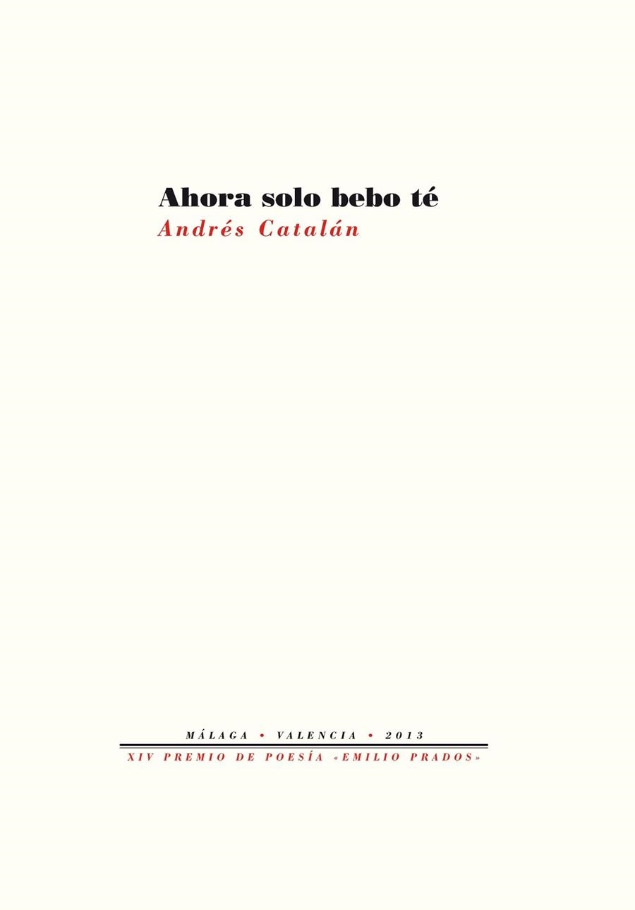 AHORA SOLO BEBO TÉ | 9788415576891 | CATALÁN, ANDRÉS | Llibreria Online de Vilafranca del Penedès | Comprar llibres en català