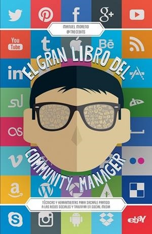 EL GRAN LIBRO DEL COMMUNITY MANAGER | 9788498753417 | MORENO, MANUEL | Llibreria L'Odissea - Libreria Online de Vilafranca del Penedès - Comprar libros