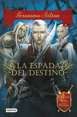 LA ESPADA DEL DESTINO | 9788408122418 | STILTON, GERONIMO | Llibreria Online de Vilafranca del Penedès | Comprar llibres en català