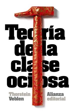 TEORÍA DE LA CLASE OCIOSA | 9788420683393 | VEBLEN, THORSTEIN | Llibreria L'Odissea - Libreria Online de Vilafranca del Penedès - Comprar libros