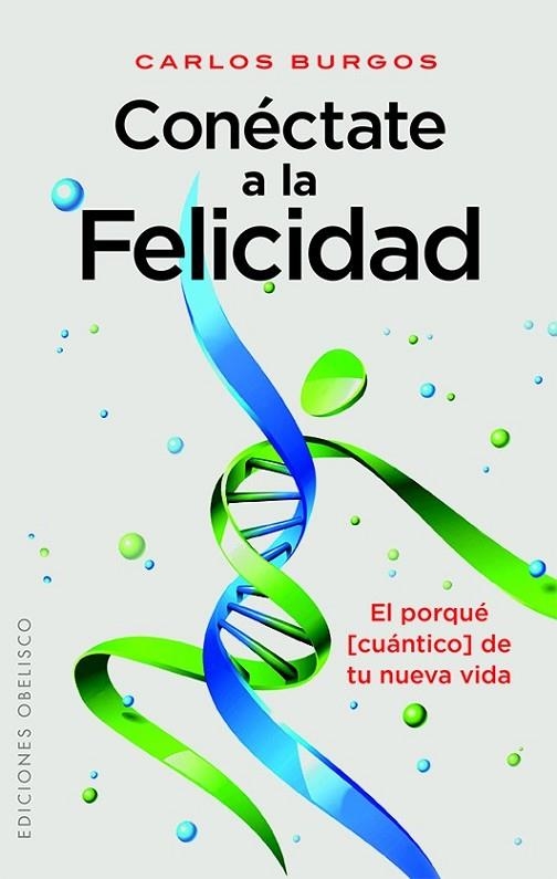 CONÉCTATE A LA FELICIDAD | 9788415968238 | BURGOS, CARLOS | Llibreria L'Odissea - Libreria Online de Vilafranca del Penedès - Comprar libros