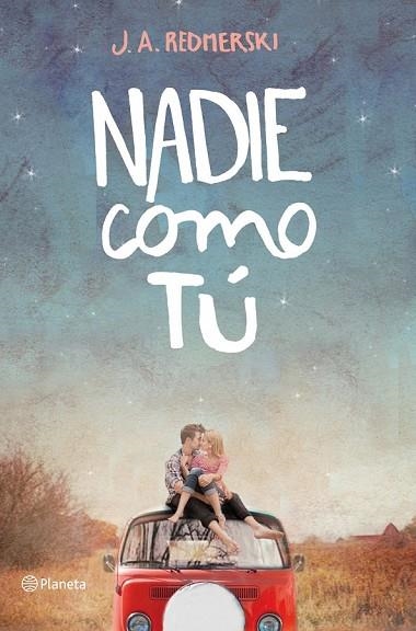 NADIE COMO TÚ | 9788408123309 | REDMERSKI, J A | Llibreria L'Odissea - Libreria Online de Vilafranca del Penedès - Comprar libros