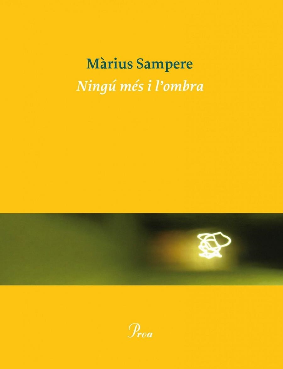 NINGÚ MÉS I L'OMBRA | 9788475884325 | SAMPERE, MARIUS | Llibreria L'Odissea - Libreria Online de Vilafranca del Penedès - Comprar libros