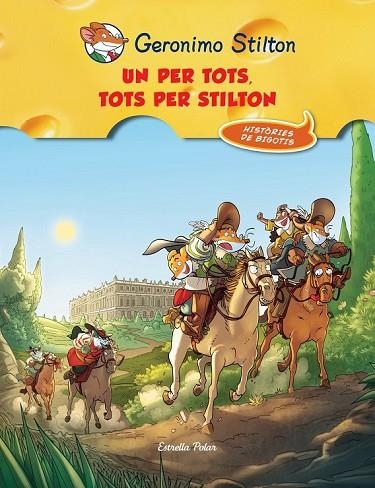 UN PER TOTS I TOTS PER STILTON | 9788490573051 | STILTON, GERONIMO | Llibreria Online de Vilafranca del Penedès | Comprar llibres en català