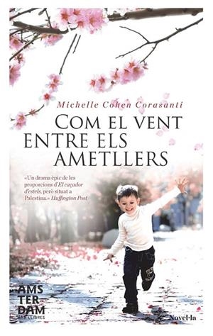 COM EL VENT ENTRE ELS AMETLLERS | 9788415645313 | COHEN CORASANTI, MICHELLE | Llibreria L'Odissea - Libreria Online de Vilafranca del Penedès - Comprar libros