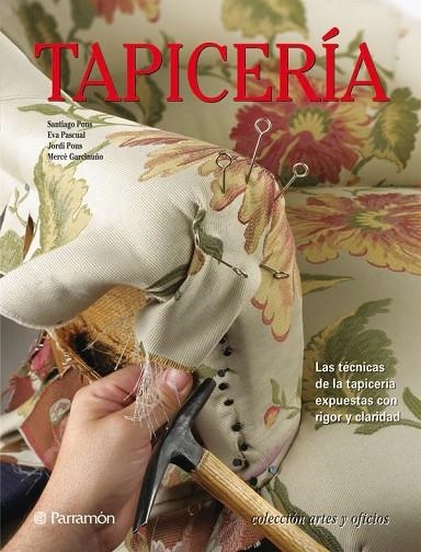 TAPICERÍA | 9788434237971 | PONS, SANTIAGO/PASCUAL I MIRÓ, EVA/PONS, JORDI/GARCINUÓ, MERCÈ | Llibreria L'Odissea - Libreria Online de Vilafranca del Penedès - Comprar libros