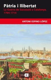 PÀTRIA I LLIBERTAT | 9788492542888 | ESPINO LÓPEZ, ANTONI | Llibreria L'Odissea - Libreria Online de Vilafranca del Penedès - Comprar libros