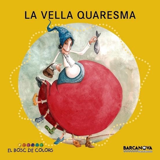 LA VELLA QUARESMA | 9788448932916 | BALDÓ, ESTEL/GIL, ROSA/SOLIVA, MARIA | Llibreria L'Odissea - Libreria Online de Vilafranca del Penedès - Comprar libros