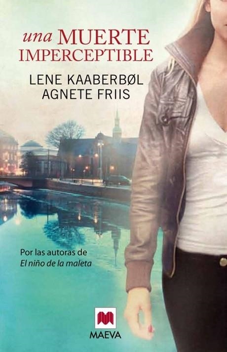 UNA MUERTE IMPERCEPTIBLE | 9788415532736 | KAABERBOL, LENE Y FRIIS, AGNETE | Llibreria L'Odissea - Libreria Online de Vilafranca del Penedès - Comprar libros