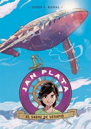 JAN PLATA 2 EL SABRE DE SERAPIÓ | 9788424650674 | BADAL, JOSEP LLUÍS | Llibreria Online de Vilafranca del Penedès | Comprar llibres en català