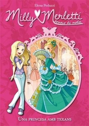 MILLY MERLETTI 1 UNA PRINCESA EN TEXANS | 9788424649982 | PEDUZZI, ELENA | Llibreria Online de Vilafranca del Penedès | Comprar llibres en català