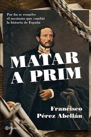 MATAR A PRIM | 9788408124542 | PEREZ ABELLAN, FRANCISCO | Llibreria L'Odissea - Libreria Online de Vilafranca del Penedès - Comprar libros