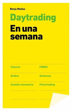 DAY TRADING EN UNA SEMANA | 9788498753455 | MUÑOZ, BORJA | Llibreria L'Odissea - Libreria Online de Vilafranca del Penedès - Comprar libros