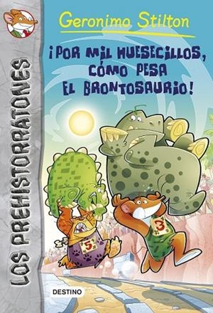 POR MIL HUESECILLOS CÓMO PESA EL BRONTOSAURIO | 9788408122838 | STILTON, GERONIMO | Llibreria Online de Vilafranca del Penedès | Comprar llibres en català