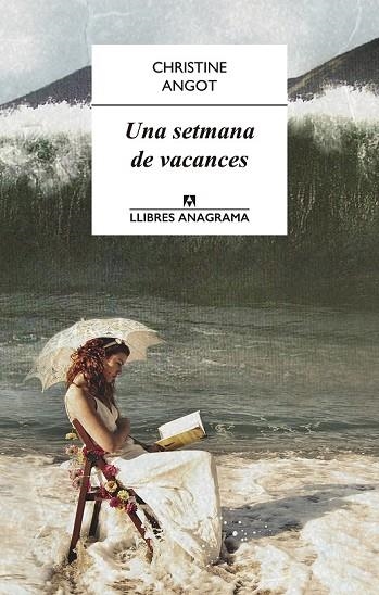 UNA SETMANA DE VACANCES | 9788433915115 | ANGOT, CHRISTINE | Llibreria L'Odissea - Libreria Online de Vilafranca del Penedès - Comprar libros