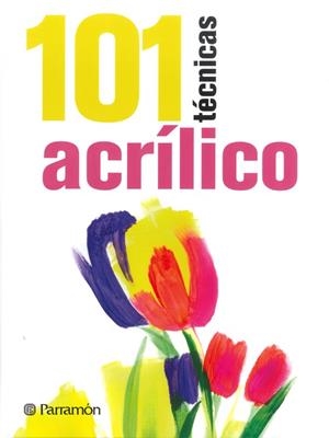 101 TÉCNICAS ACRÍLICO | 9788434240353 | SANMIGUEL, DAVID | Llibreria Online de Vilafranca del Penedès | Comprar llibres en català