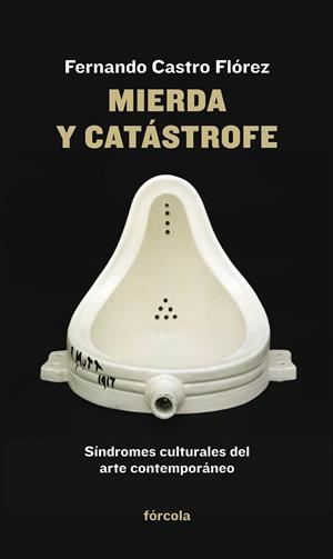 MIERDA Y CATÁSTROFE | 9788415174912 | CASTRO FLÓREZ, FERNANDO | Llibreria L'Odissea - Libreria Online de Vilafranca del Penedès - Comprar libros