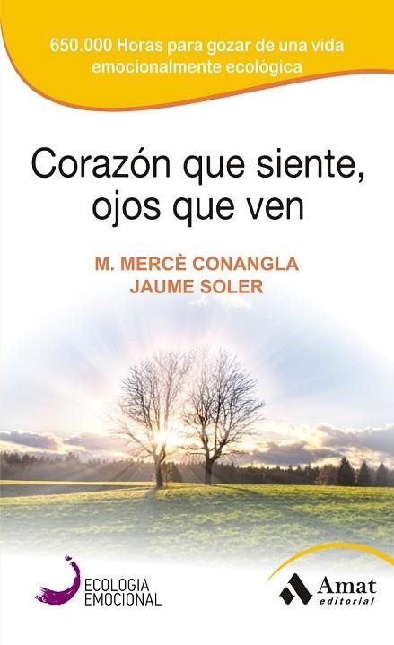 CORAZON QUE SIENTE OJOS QUE VEN | 9788497357142 | CONANGLA, MERCÈ / SOLER, JAUME | Llibreria L'Odissea - Libreria Online de Vilafranca del Penedès - Comprar libros