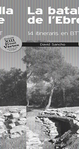 LA BATALLA DE L'EBRE | 9788490341902 | SANCHO, DAVID | Llibreria L'Odissea - Libreria Online de Vilafranca del Penedès - Comprar libros