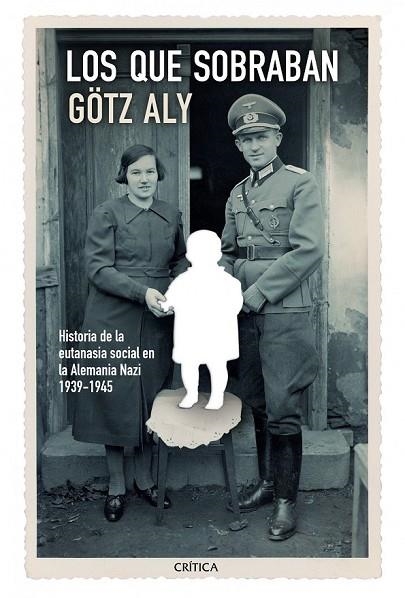 LOS QUE SOBRABAN | 9788498926583 | ALY, GOTZ | Llibreria L'Odissea - Libreria Online de Vilafranca del Penedès - Comprar libros