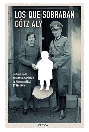 LOS QUE SOBRABAN | 9788498926583 | ALY, GOTZ | Llibreria L'Odissea - Libreria Online de Vilafranca del Penedès - Comprar libros