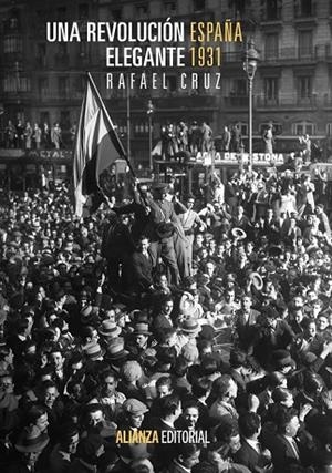 UNA REVOLUCIÓN ELEGANTE | 9788420683720 | CRUZ MARTÍNEZ, RAFAEL | Llibreria Online de Vilafranca del Penedès | Comprar llibres en català