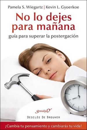 NO LO DEJES PARA MAÑANA | 9788433026873 | WIEGARTZ, PAMELA S./GYOERKOE, KEVIN L. | Llibreria L'Odissea - Libreria Online de Vilafranca del Penedès - Comprar libros