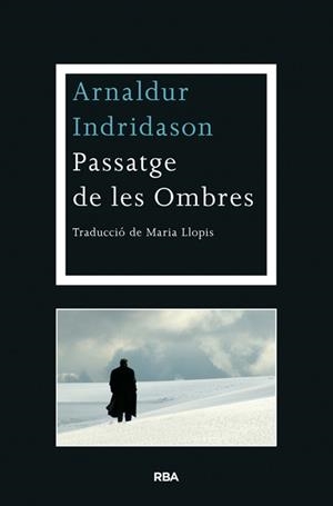 PASSATGE DE LES OMBRES | 9788482646763 | INDRIDASON , ARNALDUR | Llibreria L'Odissea - Libreria Online de Vilafranca del Penedès - Comprar libros