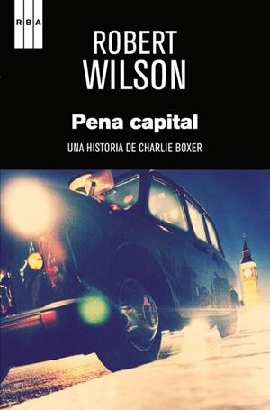 PENA CAPITAL | 9788490560334 | WILSON , ROBERT | Llibreria L'Odissea - Libreria Online de Vilafranca del Penedès - Comprar libros