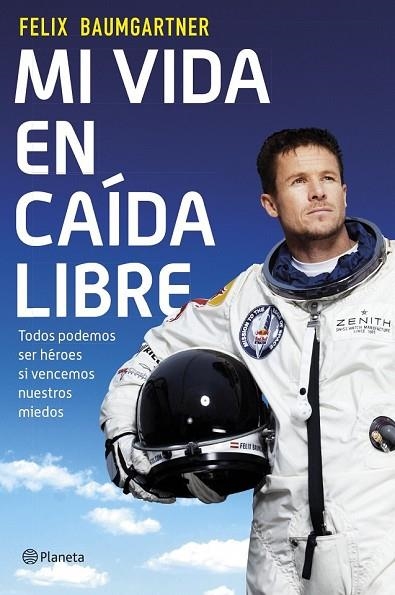 MI VIDA EN CAÍDA LIBRE | 9788408124559 | BAUMGARTNER, FELIX | Llibreria L'Odissea - Libreria Online de Vilafranca del Penedès - Comprar libros
