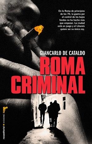ROMA CRIMINAL | 9788499187389 | DE CATALDO, GIANCARLO | Llibreria Online de Vilafranca del Penedès | Comprar llibres en català