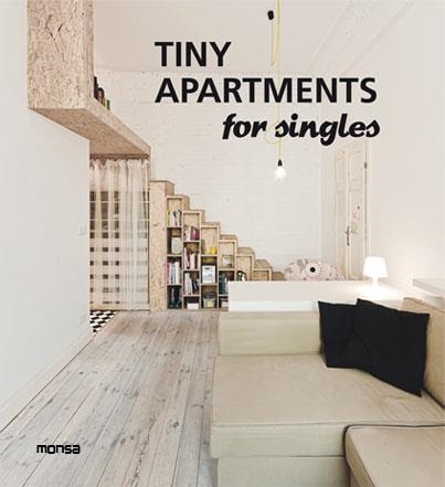 TINY APARTMENTS FOR SINGLES | 9788415829393 | INSTITUTO MONSA DE EDICIONES, S.A. | Llibreria L'Odissea - Libreria Online de Vilafranca del Penedès - Comprar libros