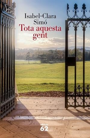 TOTA AQUESTA GENT | 9788429772760 | ISABEL-CLARA SIMÓ MONLLOR | Llibreria Online de Vilafranca del Penedès | Comprar llibres en català