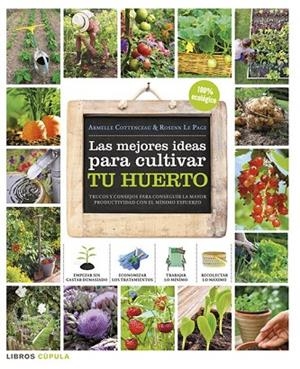 LAS MEJORES IDEAS PARA CULTIVAR TU HUERTO | 9788448018375 | AA.VV. | Llibreria Online de Vilafranca del Penedès | Comprar llibres en català