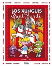 LOS XUNGUIS EN SANT JORDI | 9788415579816 | RAMIS, JUAN CARLOS/CERA, JOAQUIN | Llibreria L'Odissea - Libreria Online de Vilafranca del Penedès - Comprar libros