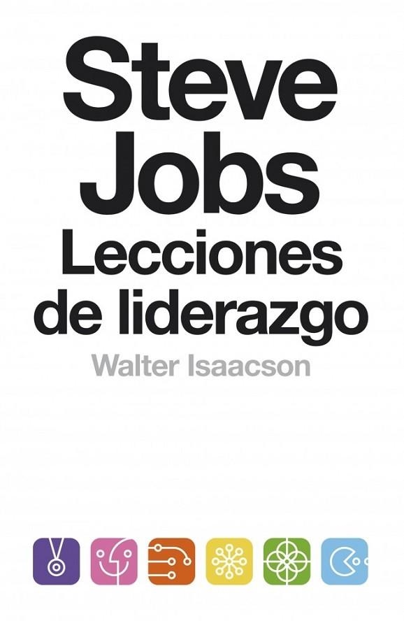 LECCIONES DE LIDERAZGO. STEVE JOBS | 9788499924168 | ISAACSON, WALTER | Llibreria L'Odissea - Libreria Online de Vilafranca del Penedès - Comprar libros