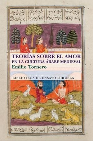 TEORÍAS SOBRE EL AMOR EN EL MUNDO ÁRABE MEDIEVAL | 9788415937562 | TORNERO, EMILIO | Llibreria Online de Vilafranca del Penedès | Comprar llibres en català