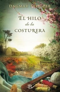 EL HILO DE LA COSTURERA | 9788466654258 | TRODLER, DAGMAR | Llibreria L'Odissea - Libreria Online de Vilafranca del Penedès - Comprar libros