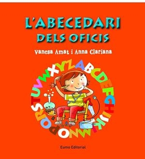 L'ABECEDARI DELS OFICIS | 9788497665049 | ANNA CLARIANA/VANESA AMAT | Llibreria Online de Vilafranca del Penedès | Comprar llibres en català