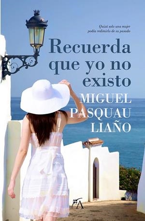 RECUERDA QUE YO NO EXISTO | 9788496632950 | PASQUAU LIAÑO, MIGUEL | Llibreria L'Odissea - Libreria Online de Vilafranca del Penedès - Comprar libros
