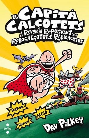 EL CAPITÀ CALÇOTETS 10 EL CAPITÀ CALÇOTETS  I LA REVENJA REPUGNANT DELS ROBACALÇOTOTS RADIOACTIUS | 9788466133821 | PILKEY, DAV | Llibreria Online de Vilafranca del Penedès | Comprar llibres en català