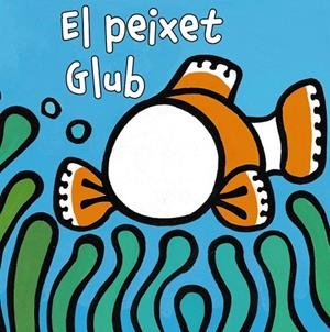 EL PEIXET GLUB | 9788499065175 | VAN DER PUT, KLAARTJE | Llibreria L'Odissea - Libreria Online de Vilafranca del Penedès - Comprar libros