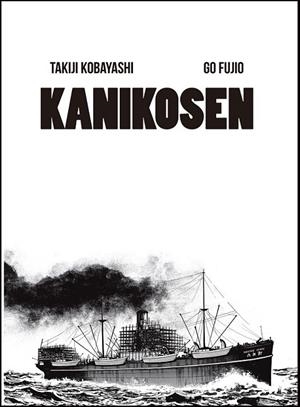 KANIKOSEN | 9788494108778 | KOBAYASHI, TAKIJI / FUJIO, GO | Llibreria L'Odissea - Libreria Online de Vilafranca del Penedès - Comprar libros