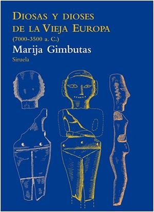 DIOSAS Y DIOSES DE LA VIEJA EUROPA ( 7000 - 3500 AC ) | 9788415937005 | GIMBUTAS, MARIJA | Llibreria L'Odissea - Libreria Online de Vilafranca del Penedès - Comprar libros