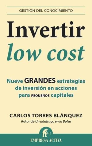 INVERTIR LOW COST | 9788496627949 | TORRES BLÁNQUEZ, CARLOS | Llibreria L'Odissea - Libreria Online de Vilafranca del Penedès - Comprar libros