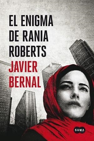 EL ENIGMA DE RANIA ROBERTS | 9788483656211 | BERNAL, JAVIER | Llibreria L'Odissea - Libreria Online de Vilafranca del Penedès - Comprar libros